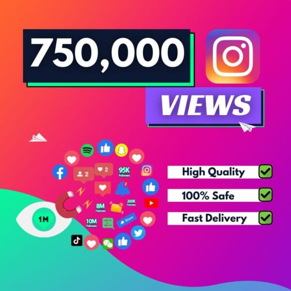 Buy 750000 instagram views