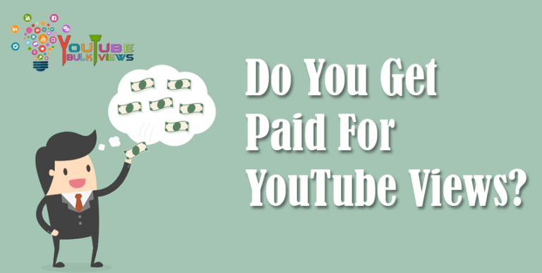 Do You Get Paid For YouTube Views?