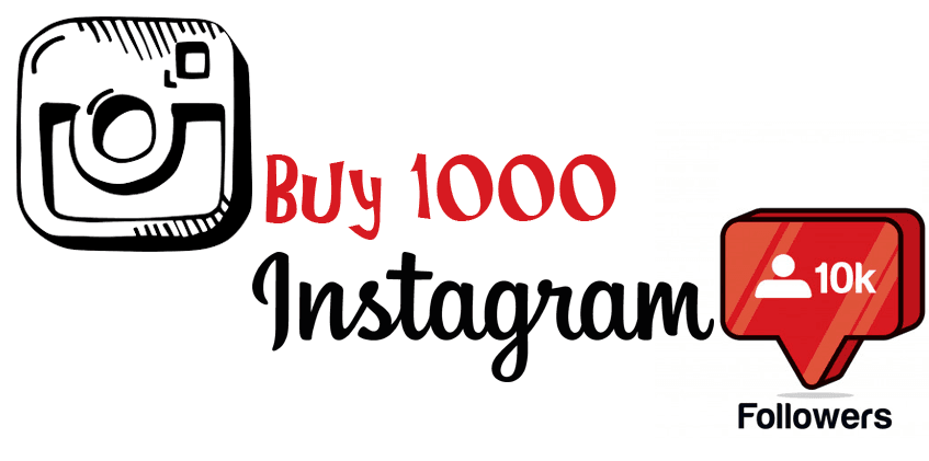 Buy 1000 Instagram Followers