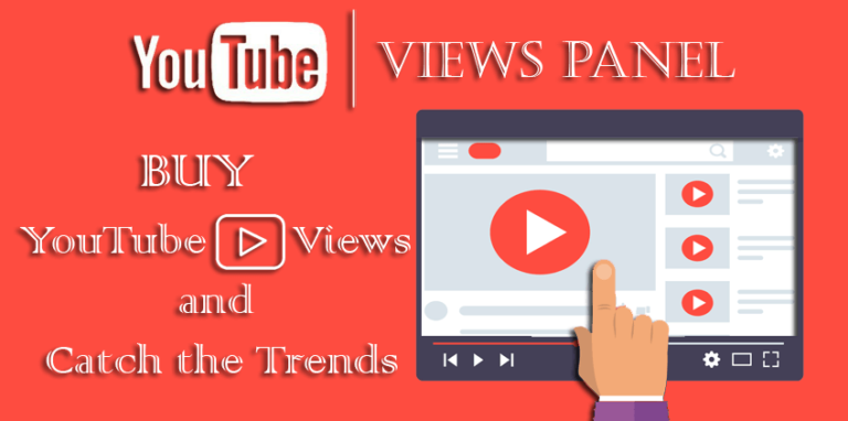 YouTube Views Panel - Buy YouTube Views and Catch the Trends