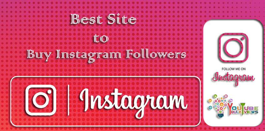 Best Site To Buy Instagram Followers