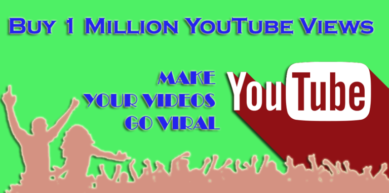 Buy 1 Million YouTube Views - Make Your Videos Go Viral