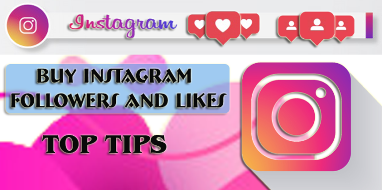 Buy Instagram Followers and Likes: Top Tips
