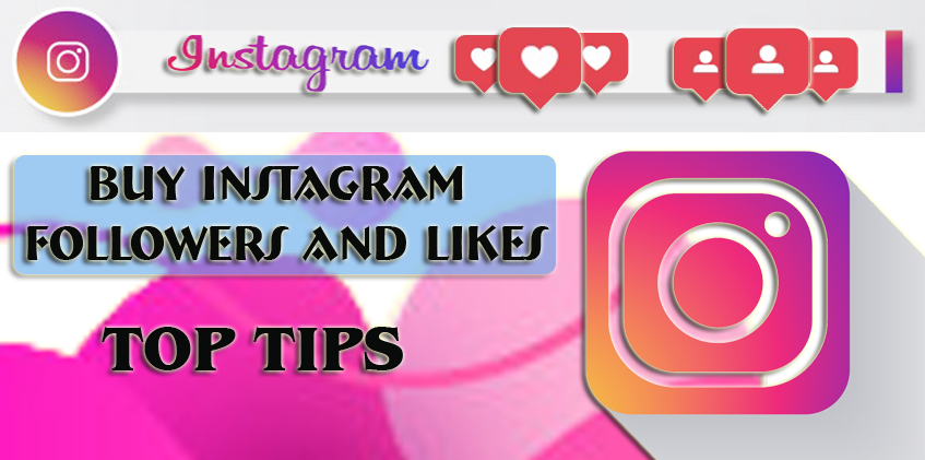 Buy Instagram Followers and Likes Tops Tips