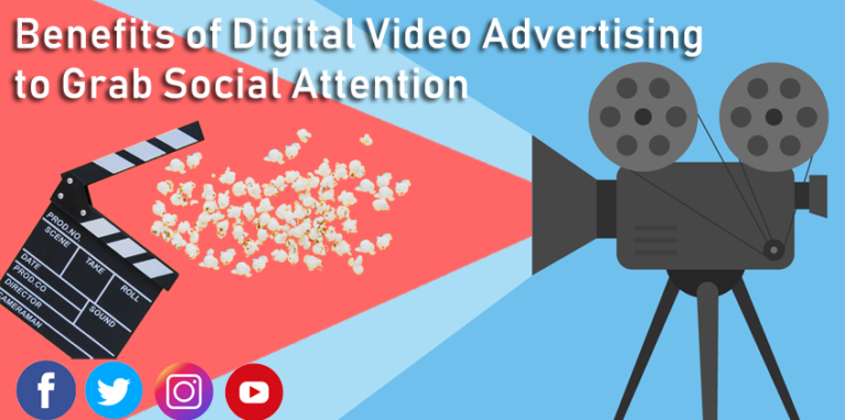 Benefits of Digital Video Advertising to Grab Social Attention