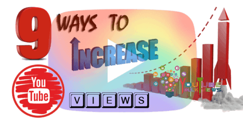 Ways Increase YouTube Views