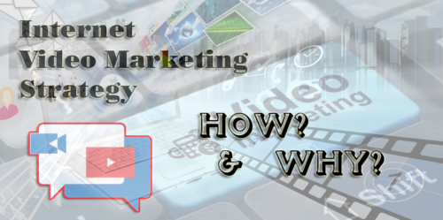 Internet Video Marketing Strategy