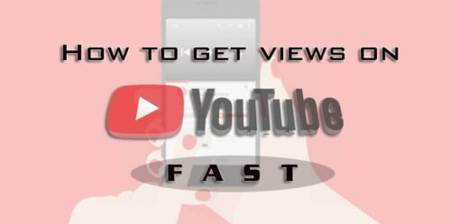 How to get views on youtube fast