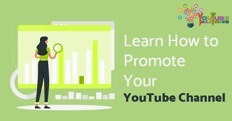 Learn How to Promote Your YouTube Channel