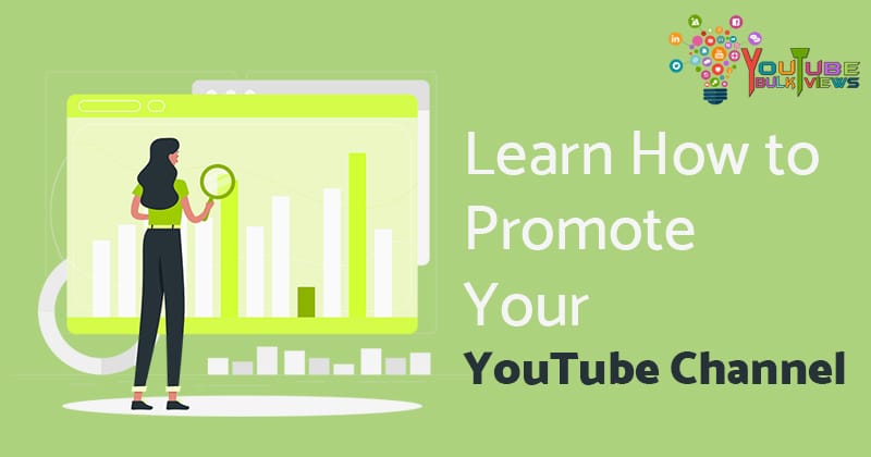 Learn How to Promote Your YouTube Channel