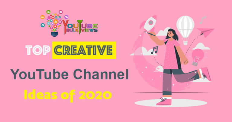 Top Creative YouTube Channel Ideas of 2020