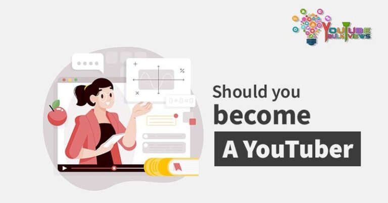 Should You Become a Youtuber?