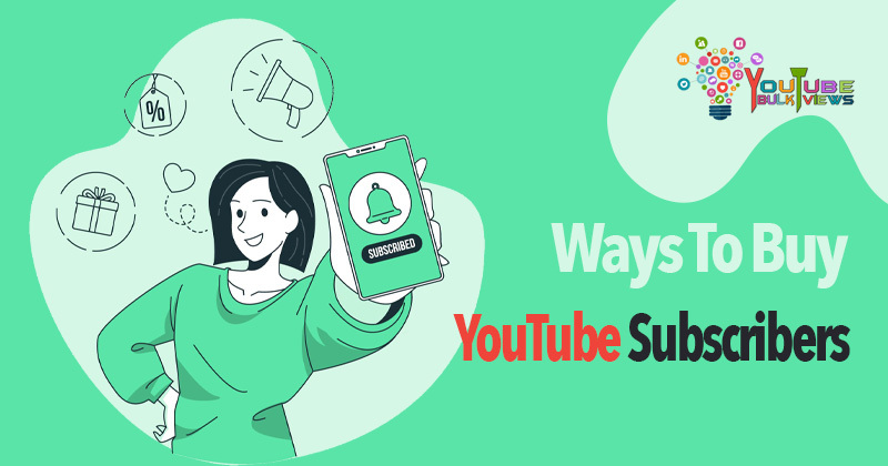 ways to buy youtube subscribers