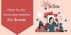 HOW TO DO SOCIAL MEDIA MARKETING FOR BRANDS