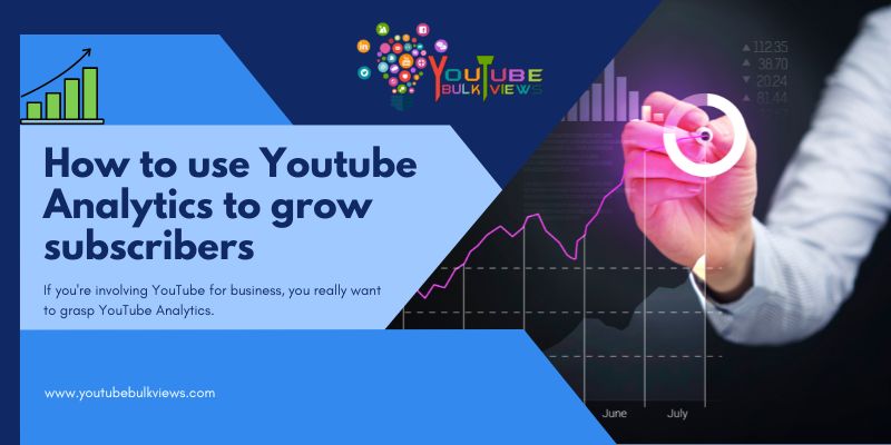 How to use Youtube Analytics to grow subscribers