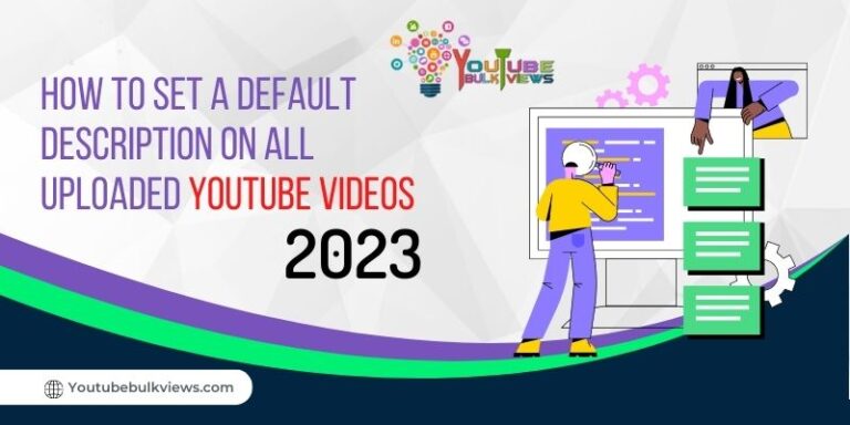 How to Set a Default Description on all Uploaded YouTube Videos