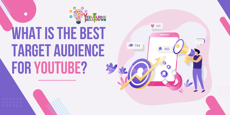 What is the best target audience for YouTube