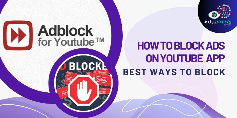 How to block  Ads on youtube app