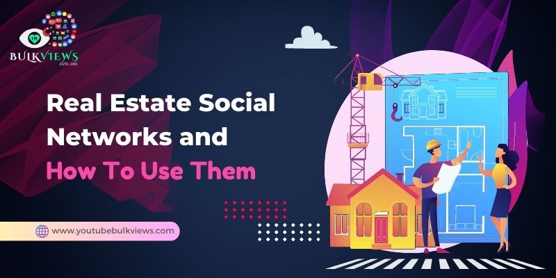  Real Estate Social Networks and How To Use Them