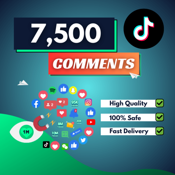 7500 TikTok Comments