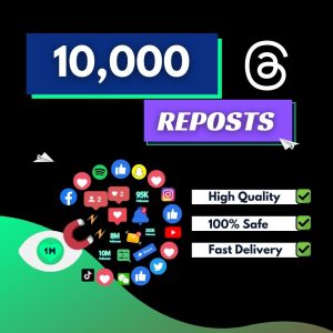 Buy 10000 Threads Reposts