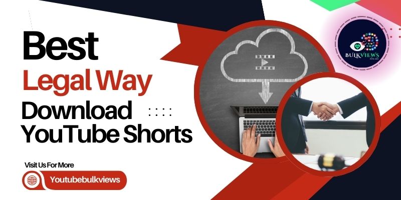 Best Legal Ways to Download YouTube Shorts