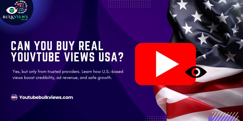 Can You Buy Real YouTube Views USA