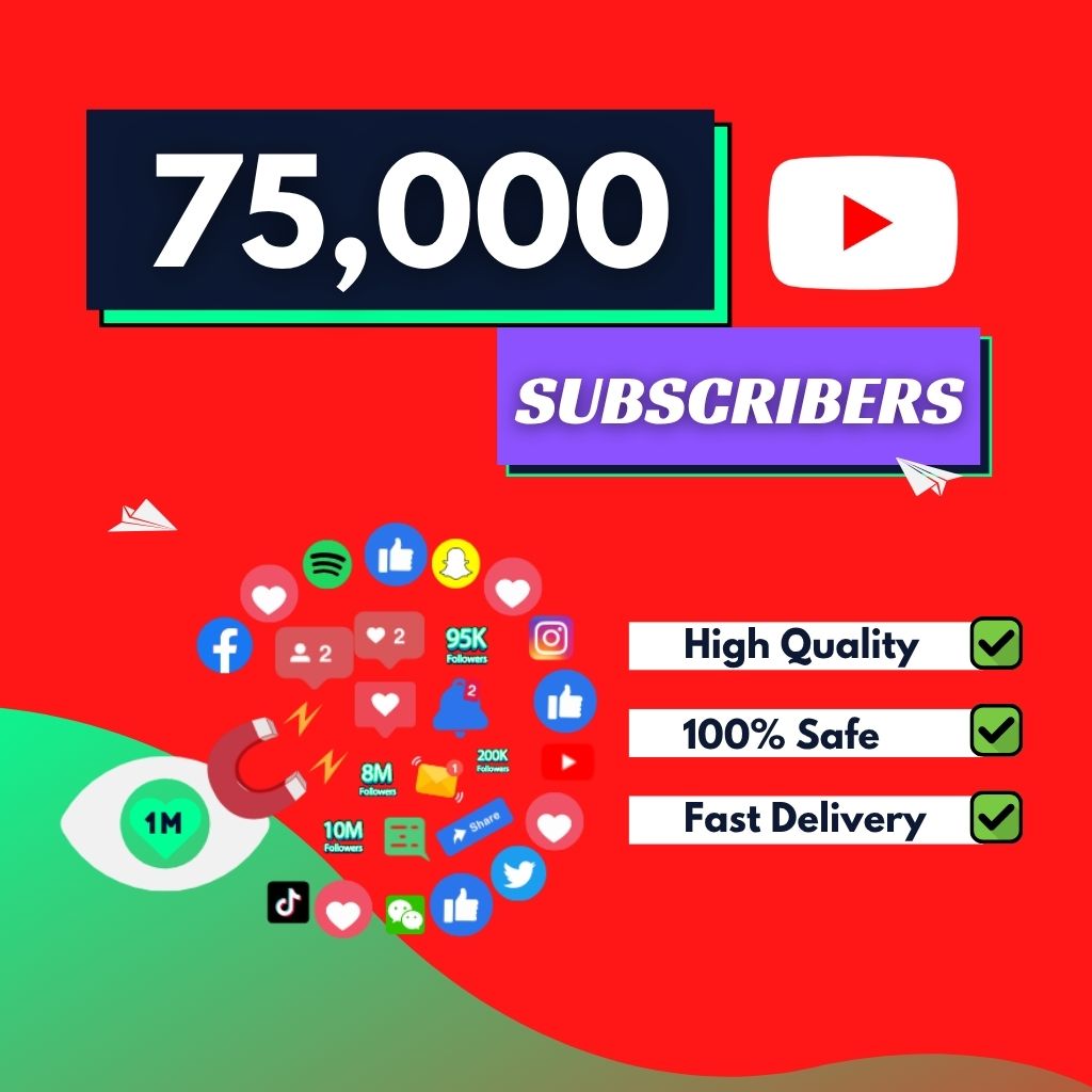 Buy 75000 YouTube Subscribers