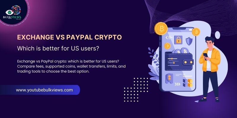 Exchange vs PayPal crypto